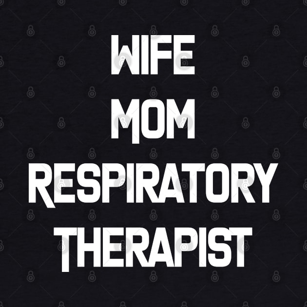 Mothers Day Wife Mom Respiratory Therapist Shirt For Women by designready4you